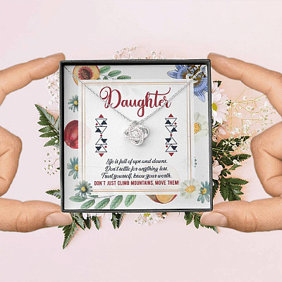 Daughter Life Is Full Of Ups And Downs Don't Just Climb Mountain Move Them Love Knot Pendant Necklace