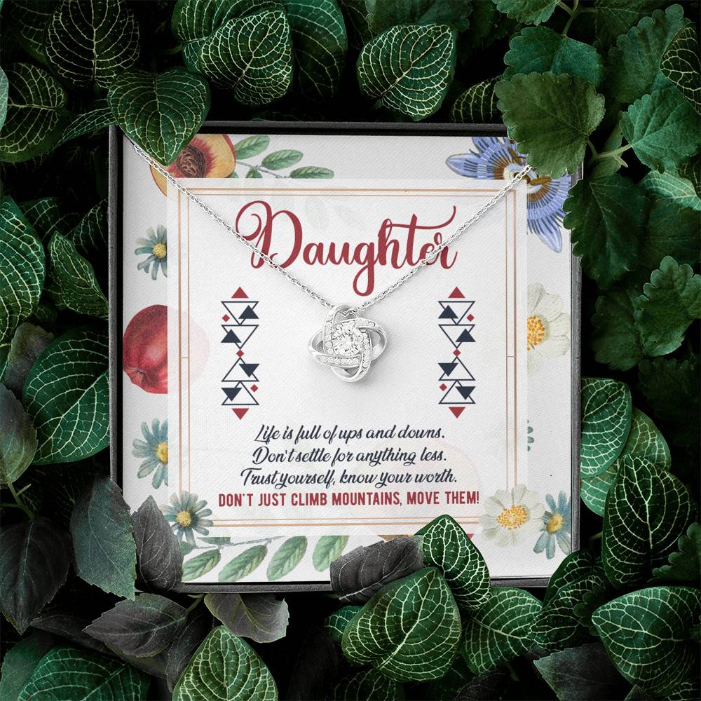 Daughter Life Is Full Of Ups And Downs Don't Just Climb Mountain Move Them Love Knot Pendant Necklace Daughter Life Is Full Of Ups And Downs Don't Just Climb Mountain Move Them Love Knot Pendant Necklace