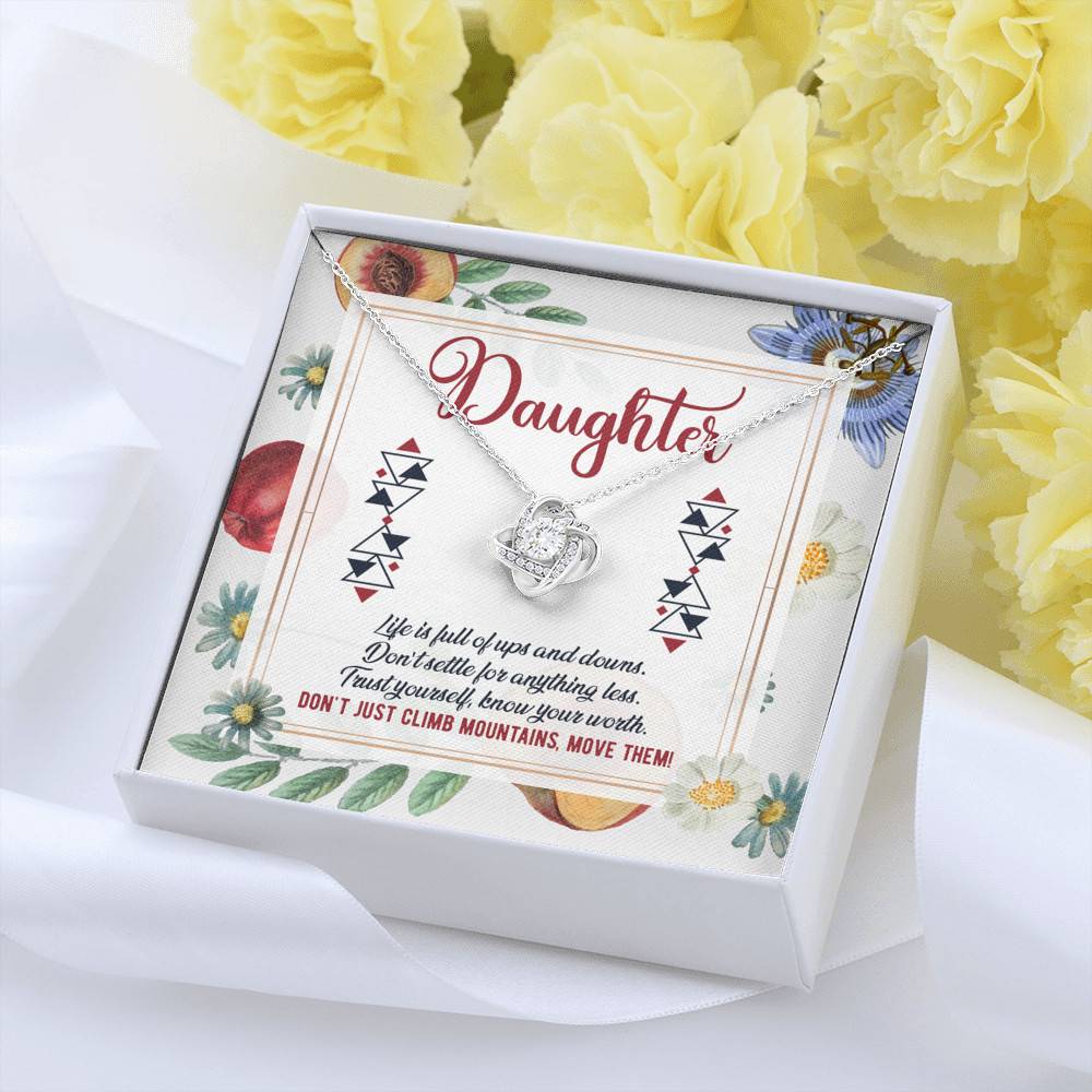 Daughter Life Is Full Of Ups And Downs Don't Just Climb Mountain Move Them Love Knot Pendant Necklace Daughter Life Is Full Of Ups And Downs Don't Just Climb Mountain Move Them Love Knot Pendant Necklace