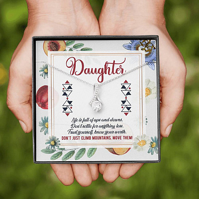 Daughter Life Is Full Of Ups And Downs Don't Just Climb Mountain Move Them Alluring Beauty Pendant Necklace