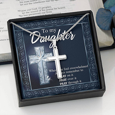 To My Daughter Whenever You Feel Overwhelmed Always Remember to Pray Cross Pendant Necklace