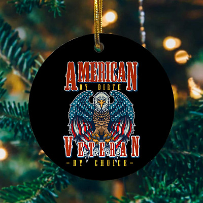 Patriotic Gift American by Birth Veteran by Choice Veteran Memorial Day Decorative Military Ornament