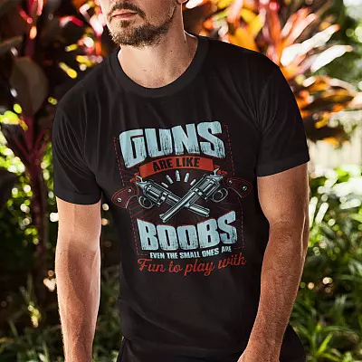 Alternative view of Guns Are Like Boobs Even The Small Ones Are Fun To Play With T-shirt - Funny Gun Shirt For Men