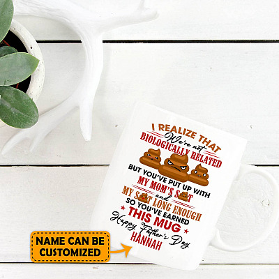 Alternative view of Personalized I Realize That We're Not Biologically Related But You've Put Up With My Mom's Shit Ceramic Coffee Mug