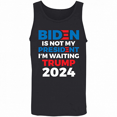 Pro Trump Gift Anti Biden Is Not My President I'm Waiting Trump 2024 Tank Top Tee - Ladies Racerback Tank