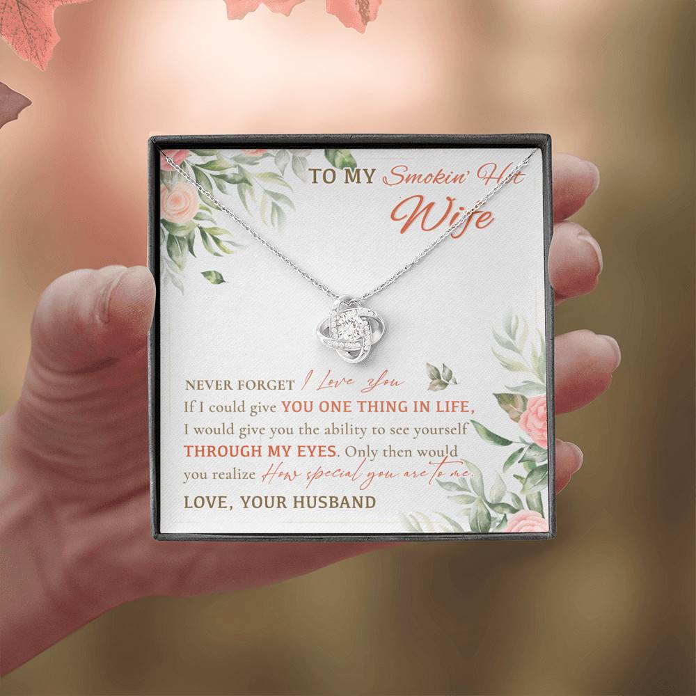 To My Smokin' Hot Wife Never Forget I Love You From Husband Love Knot Necklace To My Smokin' Hot Wife Never Forget I Love You From Husband Love Knot Necklace