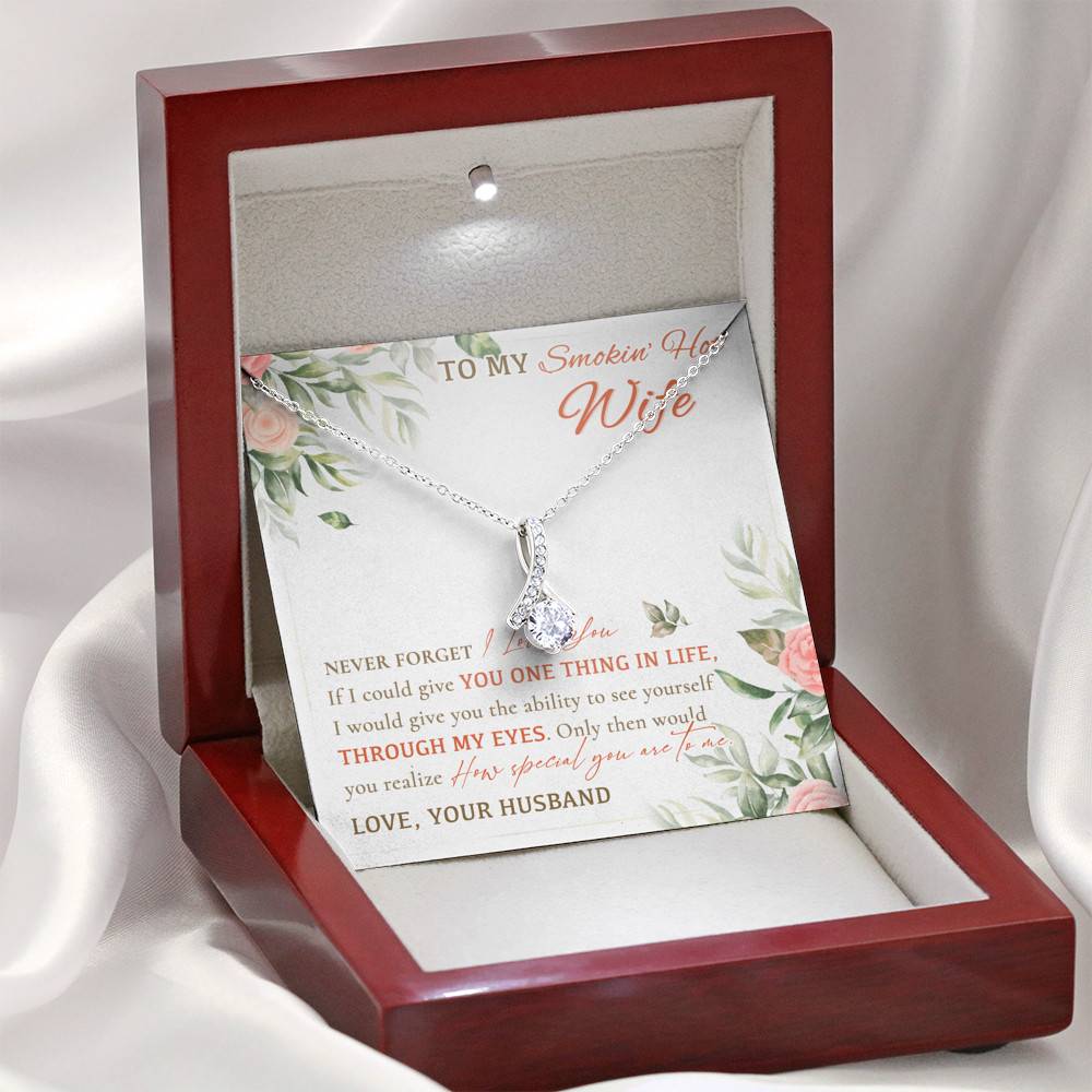 To My Smokin' Hot Wife Never Forget I Love You From Husband Alluring Beauty Necklace