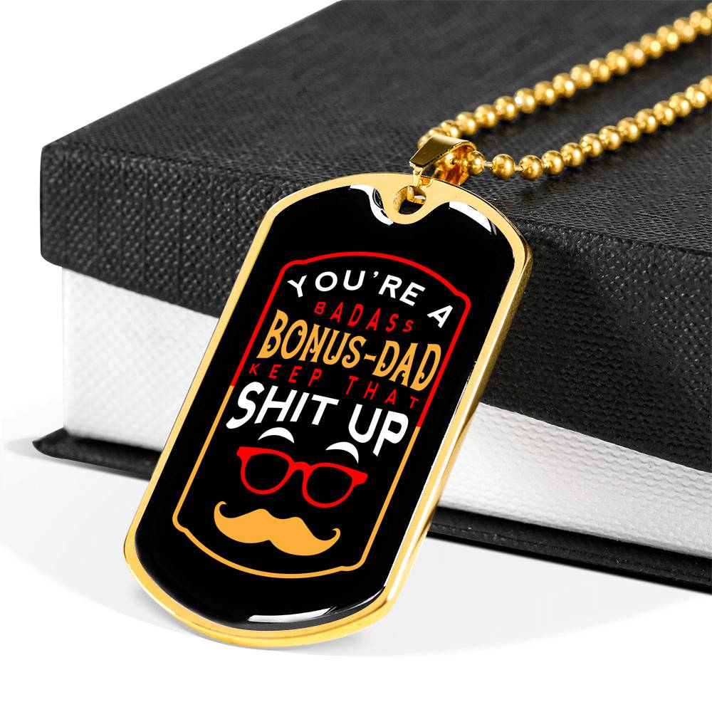 You're A Badass Bonus Dad Keep That Shit Up Father's Day Dog Tag Pendant Necklace