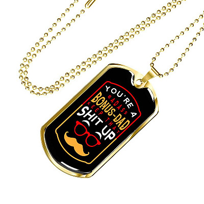 You're A Badass Bonus Dad Keep That Shit Up Father's Day Dog Tag Pendant Necklace