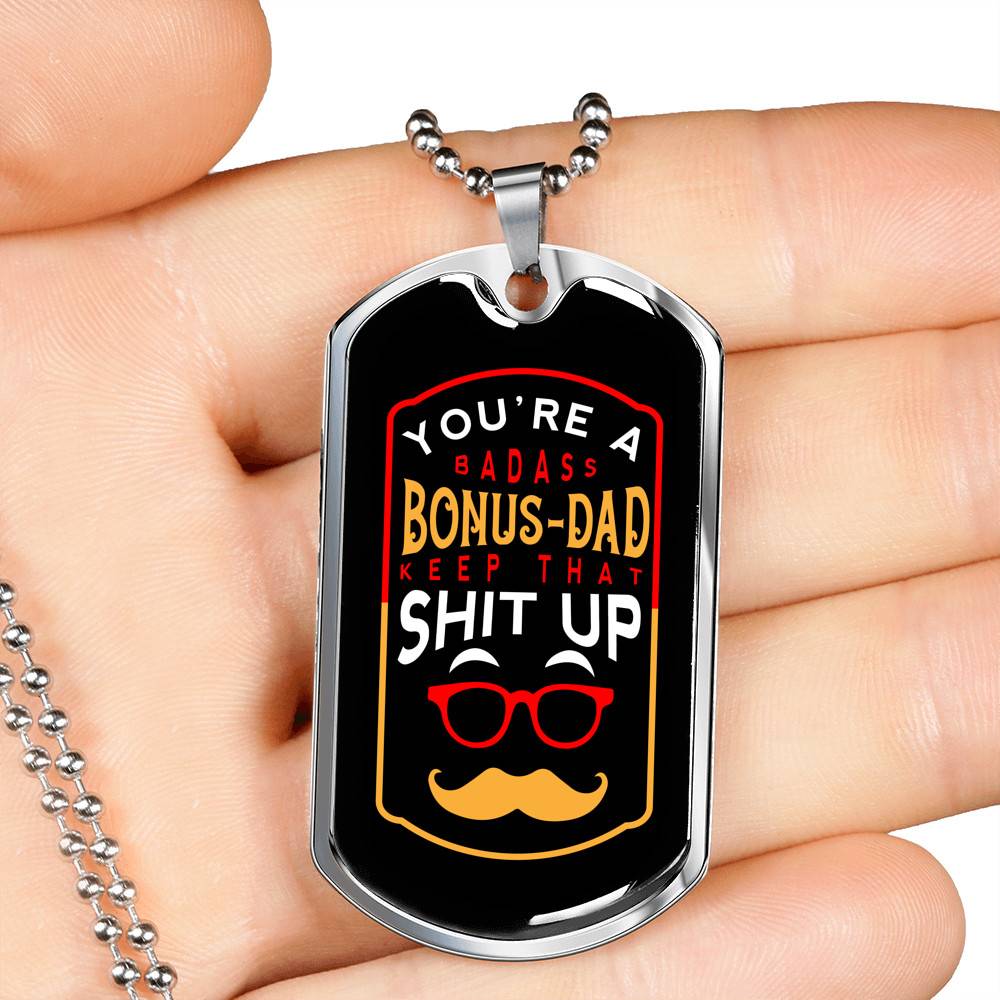 You're A Badass Bonus Dad Keep That Shit Up Father's Day Dog Tag Pendant Necklace