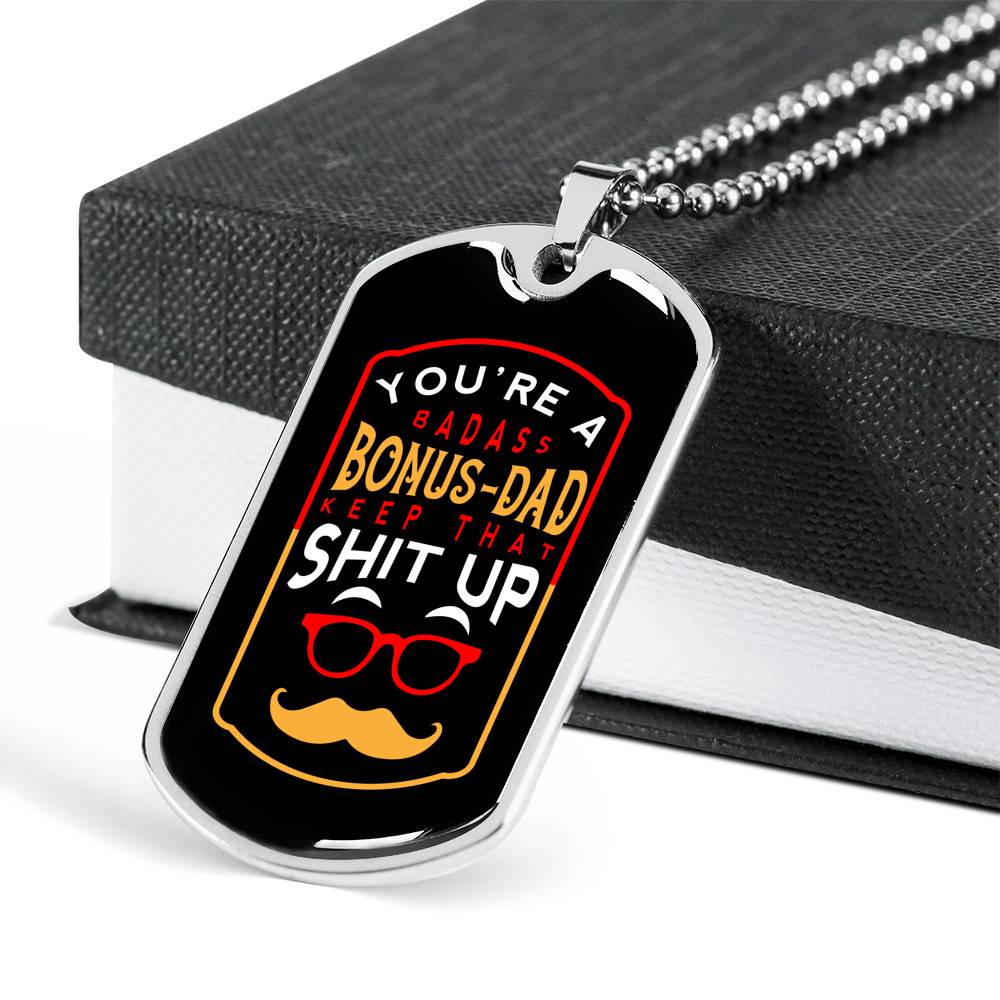 You're A Badass Bonus Dad Keep That Shit Up Father's Day Dog Tag Pendant Necklace