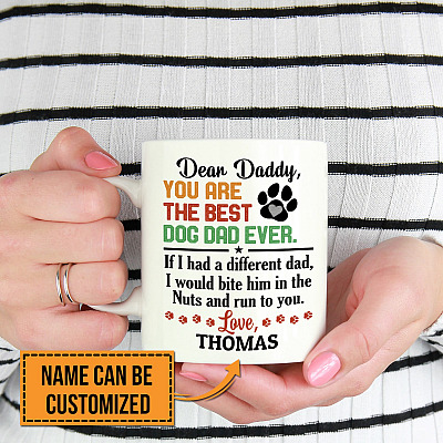 Alternative view of Personalized Dear Daddy You Are The Best Dog Dad Ever If I Had A Different Dad Ceramic Coffee Mug - Travel Mug