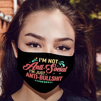 Alternative view of I'm Not Anti-Social I'm Just Anti-Bullshit Funny Washable Reusable Custom Printed Cloth Face Mask Cover