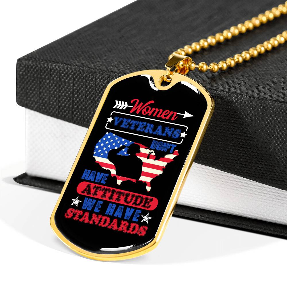 Women Veterans Don't Have Attitude We Have Standards Dog Tag Pendant Necklace - Women Veteran Gifts