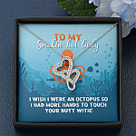 To My Smokin Hot Lady I Wish I Were An Octopus To Touch Your Butt With Double Hearts Pendant Necklace To My Smokin Hot Lady I Wish I Were An Octopus To Touch Your Butt With Double Hearts Pendant Necklace