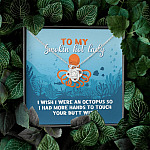To My Smokin Hot Lady I Wish I Were An Octopus To Touch Your Butt With Love Knot Pendant Necklace