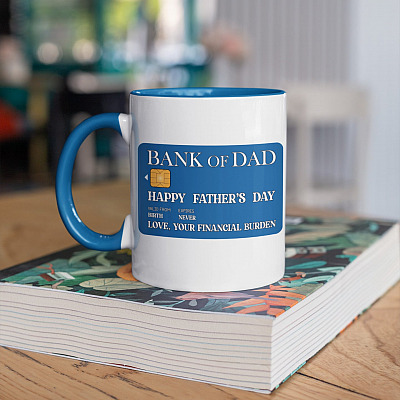 Bank Of Dad Happy Father's Day Love Your Financial Burden Accent Mug