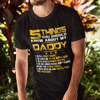 Alternative view of 5 Things You Should Know About My Daddy He Is A Crazy Daddy T-Shirt - Funny Father's Day Shirt For Children