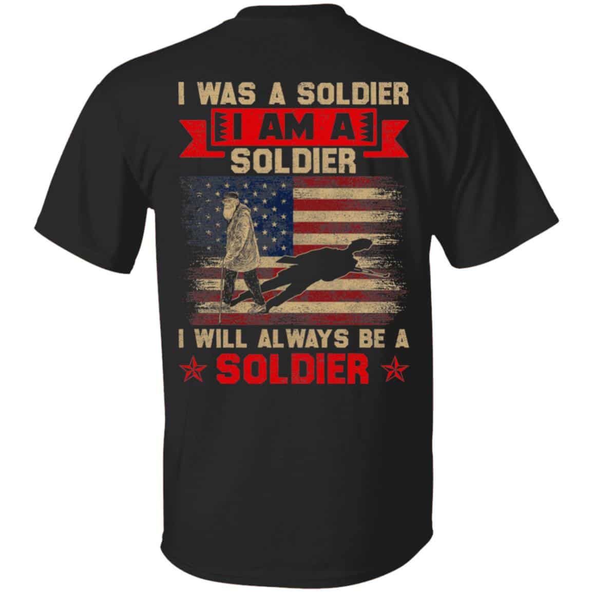 I Was A Soldier I Am A Soldier I Wihirt, Black, Unisex T-Shirt I Was A Soldier I Am A Soldier I Wihirt, Black, Unisex T-Shirt