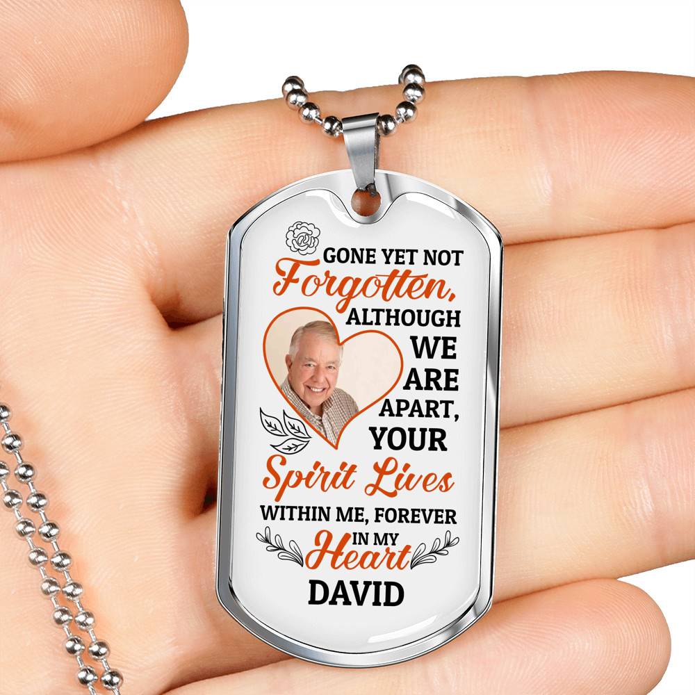 Personalized Photo Gone yet Not Forgotten Although We Are Apart Dogtag Pendant Necklace
