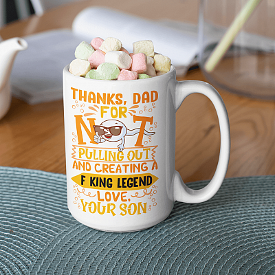 Alternative view of Thanks Dad For Not Pulling Out And Creating A Fucking Legend Ceramic Coffee Mug - Beer Stein - Water Bottle
