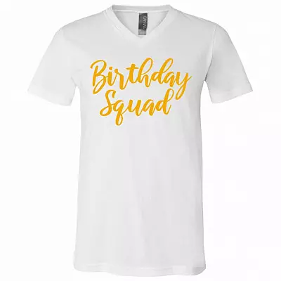 Birthday Squad Shirt, White, V-Neck T-Shirt