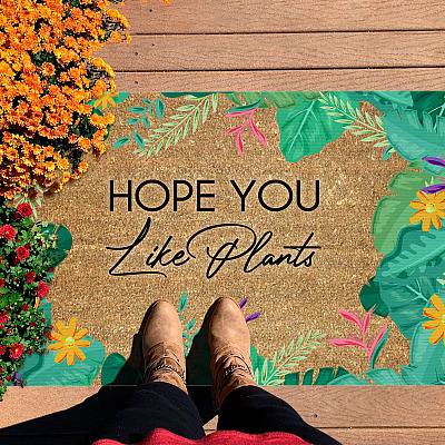 Hope You Like Plants Funny Indoor Outdoor Decorative Doormat