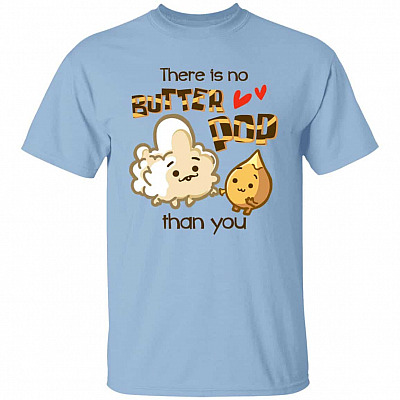 There Is No Butter White Tshirt, Light Blue, Unisex T-Shirt