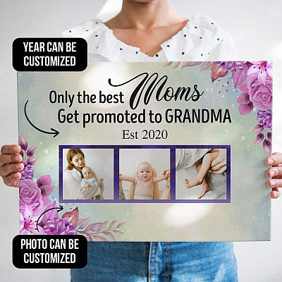 Custom Photo Only The Best Moms Get Promoted To Grandma Wrapped Framed Canvas Prints - Unframed Poster