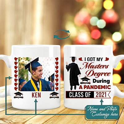 Custom Photo Graduation Gift for Him I Got My Masters Degree During a Pandemic Coffee Mug - Water Bottle