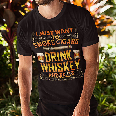 Alternative view of I Just Want To Smoke Cigars Drink Whiskey And Relax Shirt