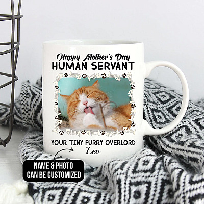 Alternative view of Personalized Photo Happy Mother's Day Human Servant Your Tiny Furry Overlord Cat Mom Ceramic Coffee Mug
