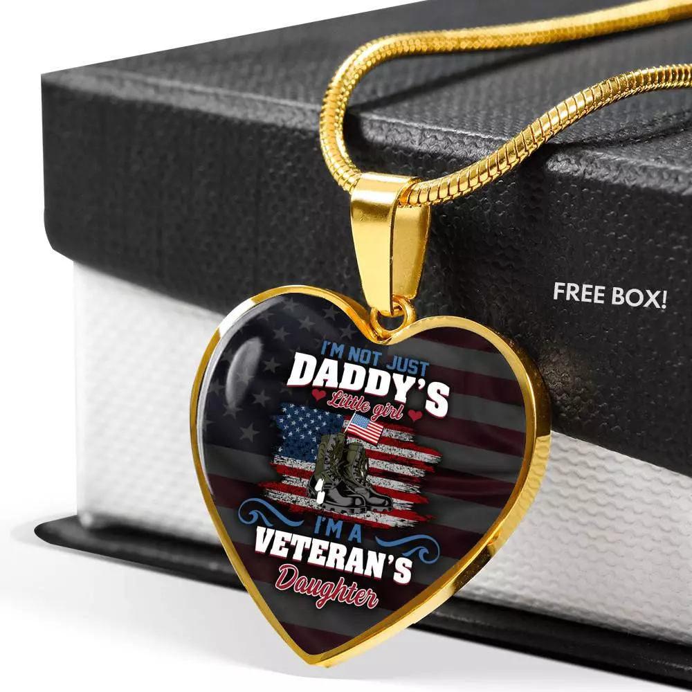 I'm Not Just Daddy's Little Girl I'm A Veteran's Daughter Luxury Heart Pendant Necklace - Daughter Of Veteran Gifts