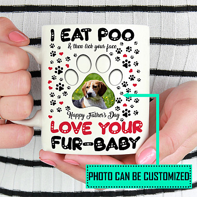 Alternative view of Personalized Photo I Eat Poo Then Lick Your Face Happy Father's Day Ceramic Coffee Mug - Beer Stein - Water Bottle