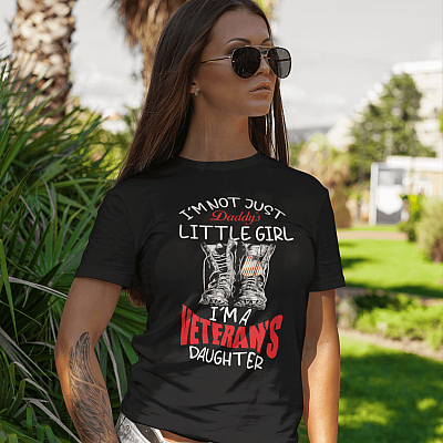 Alternative view of I'm Not Just Daddy's Little Girl I'm A Veteran Daughter T-Shirt - Daughter Of Veteran T-Shirt