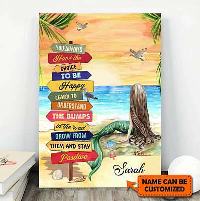Personalized You Always Have The Choice To Be Happy Framed Canvas - Unframed Poster - Mermaid Girl Gift