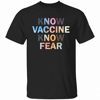 Know Vaccine Know Fear T-Shirt, Black, Unisex T-Shirt