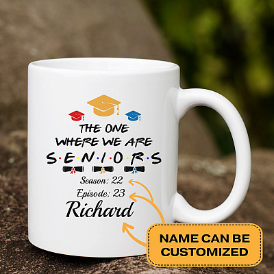 Personalized The One Where We Are Seniors Graduation Ceramic Coffee Mug - Water Bottle - Color Changing Mug