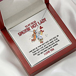 To My Dear Smokin' Hot Lady I Want to Be Your Last Everything The Only Buns For My Wiener Alluring Beauty Necklace To My Dear Smokin' Hot Lady I Want to Be Your Last Everything The Only Buns For My Wiener Alluring Beauty Necklace