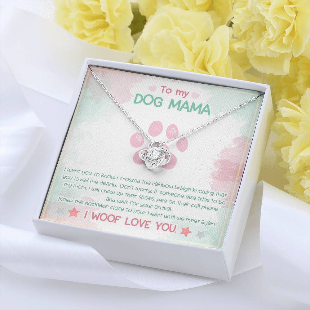 To My Dog Mama Until We Meet Again I Woof Love You Love Knot Pendant Necklace