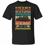 We're Not Alcoholics Tshirt, Black, Unisex T-Shirt
