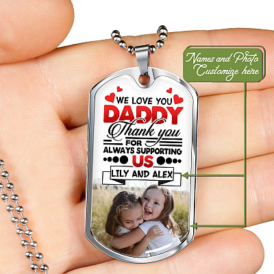 Alternative view of Custom Photo We Love You Daddy Thank You For Always Supporting Us Dog Tag Pendant Necklace