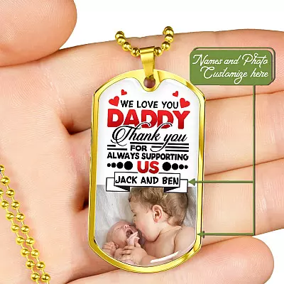 Custom Photo We Love You Daddy Thank You For Always Supporting Us Dog Tag Pendant Necklace
