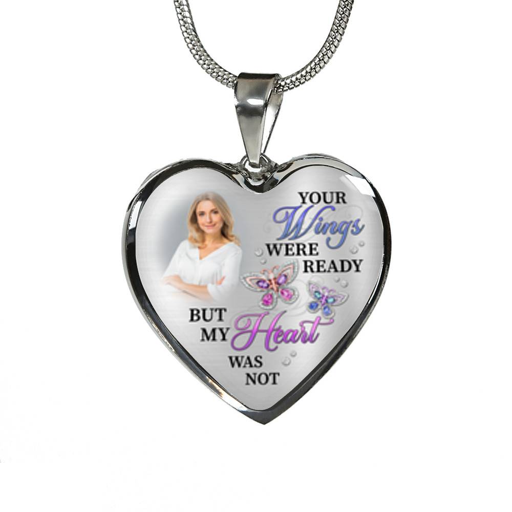Personalized Photo Butterfly Your Wings Were Ready but My Heart Was Not Memorial Heart Pendant Necklace - Bangle