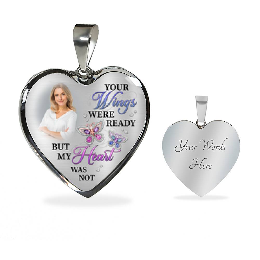 Personalized Photo Butterfly Your Wings Were Ready but My Heart Was Not Memorial Heart Pendant Necklace - Bangle