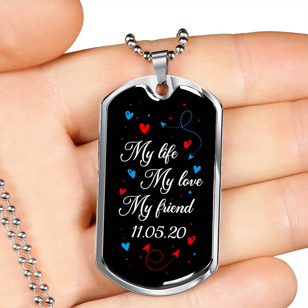 Personalized My Life My Love My Friend Dog Tag Pendant Necklace