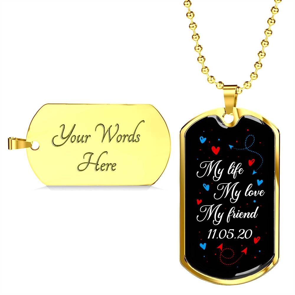 Personalized My Life My Love My Friend Dog Tag Pendant Necklace