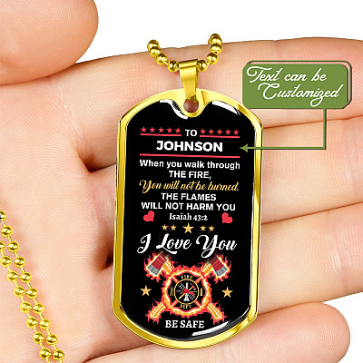 Alternative view of Personalized When You Walk Through The Fire You Will Not Be Burned Fireman Dad Husband Dog Tag Pendant Necklace
