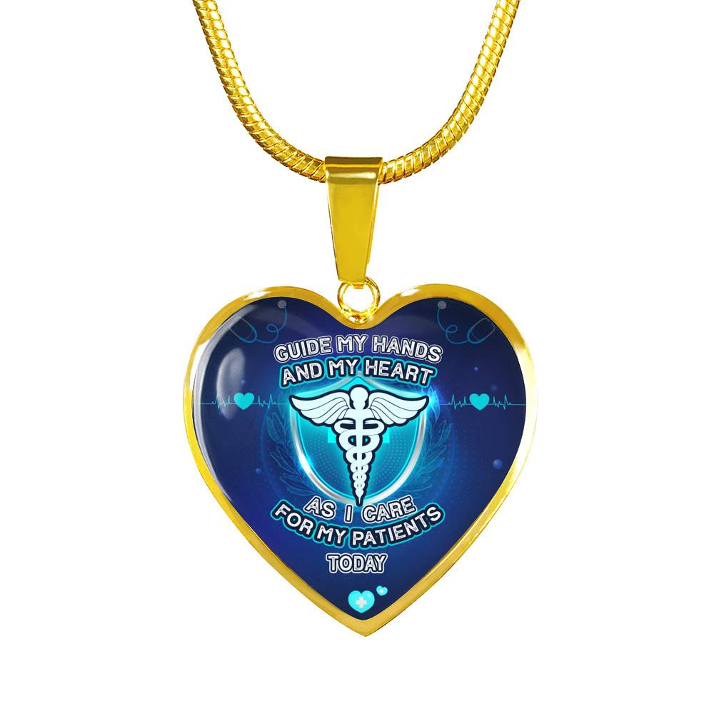 Guide My Hands And My Heart As I Care For My Patients Today Luxury Heart Pendant Necklace