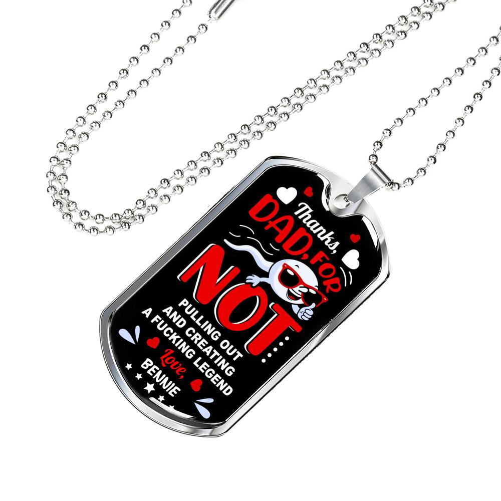 Personalized Sperm Thanks Dad for Not Pulling Out and Creating a Fcking Legen-d Father's Day Dog Tag Pendant Necklace